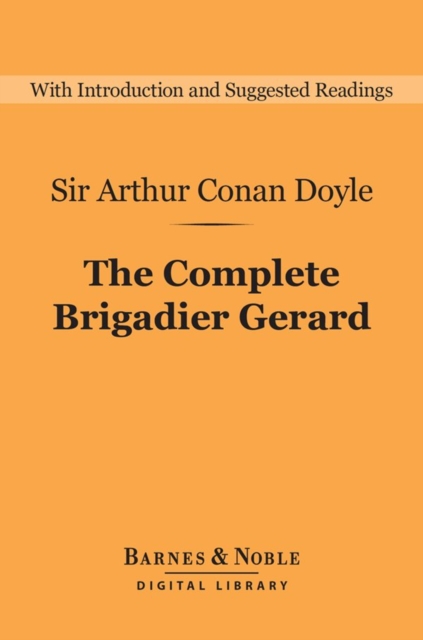 Book Cover for Complete Brigadier Gerard (Barnes & Noble Digital Library) by Sir Arthur Conan Doyle