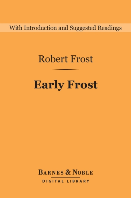 Book Cover for Early Frost (Barnes & Noble Digital Library) by Robert Frost