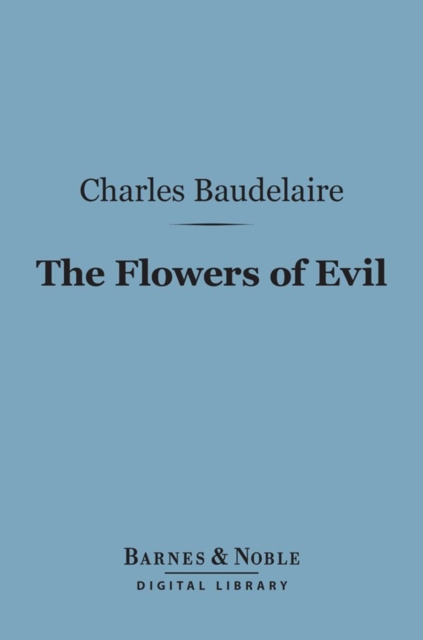 Book Cover for Flowers of Evil (Barnes & Noble Digital Library) by Charles Baudelaire