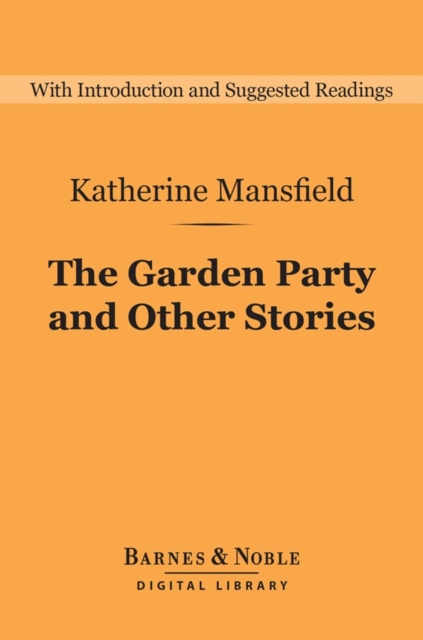 Garden Party and Other Stories (Barnes & Noble Digital Library)