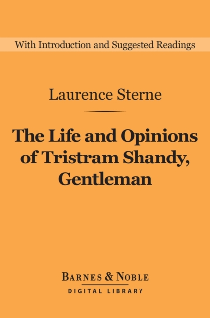 Life and Opinions of Tristram Shandy, Gentleman (Barnes & Noble Digital Library)