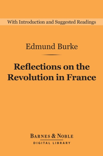 Book Cover for Reflections on the Revolution in France (Barnes & Noble Digital Library) by Edmund Burke