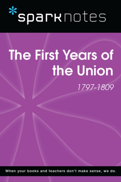 Book Cover for First Years of the Union (1797-1809) (SparkNotes History Note) by SparkNotes