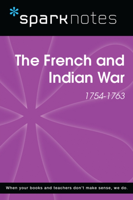 French and Indian War (1754-1763) (SparkNotes History Note)