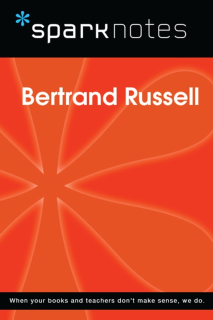 Bertrand Russell (SparkNotes Philosophy Guide)