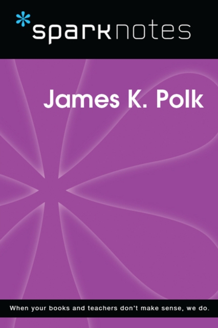 Book Cover for James K. Polk (SparkNotes Biography Guide) by SparkNotes