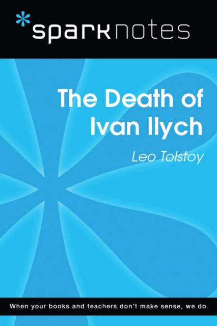 Death of Ivan Ilych (SparkNotes Literature Guide)