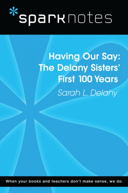 Book Cover for Having Our Say: The Delany Sisters' First 100 Years (SparkNotes Literature Guide) by SparkNotes