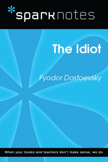 Idiot (SparkNotes Literature Guide)