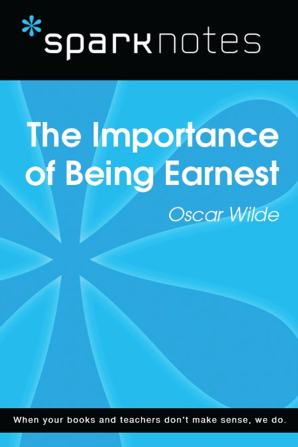 Importance of Being Earnest (SparkNotes Literature Guide)