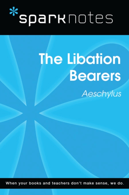 Book Cover for Libation Bearers (SparkNotes Literature Guide) by SparkNotes