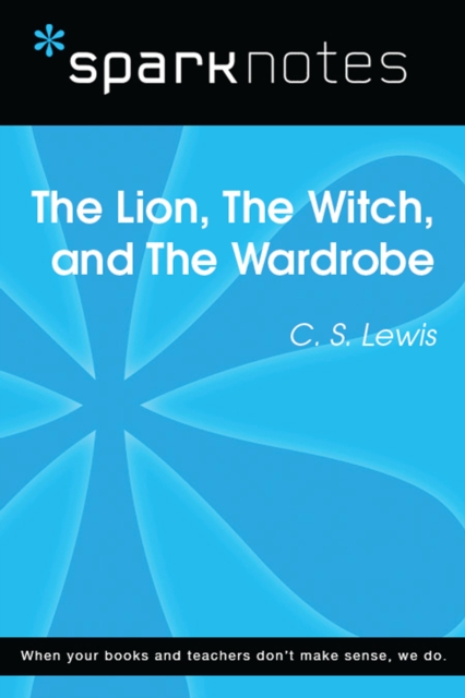 Lion, the Witch, and the Wardrobe (SparkNotes Literature Guide)