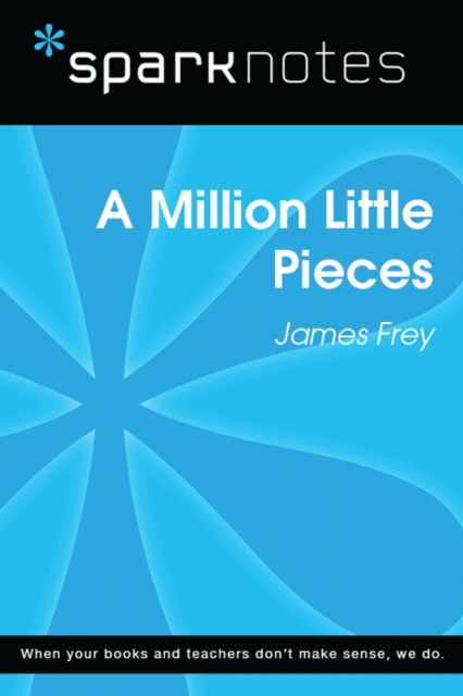 Million Little Pieces (SparkNotes Literature Guide)