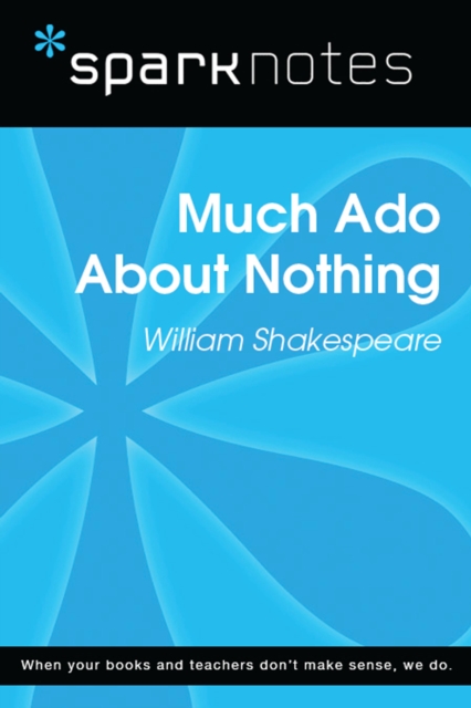 Much Ado About Nothing (SparkNotes Literature Guide)