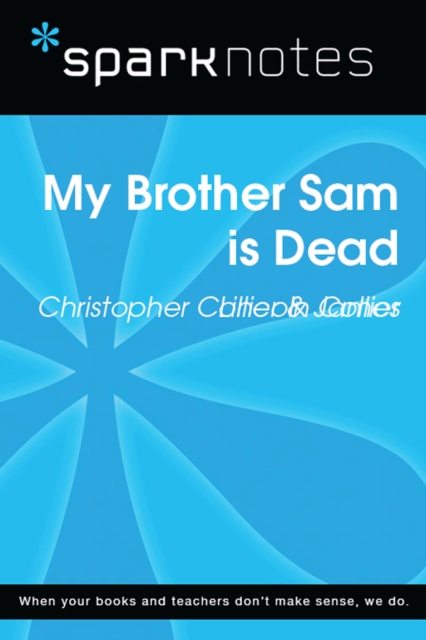 Book Cover for My Brother Sam is Dead (SparkNotes Literature Guide) by SparkNotes