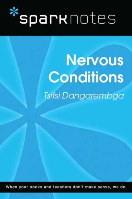 Nervous Conditions (SparkNotes Literature Guide)