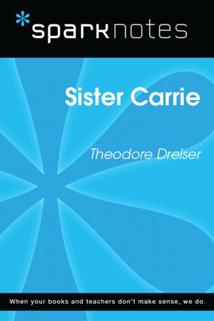 Sister Carrie (SparkNotes Literature Guide)