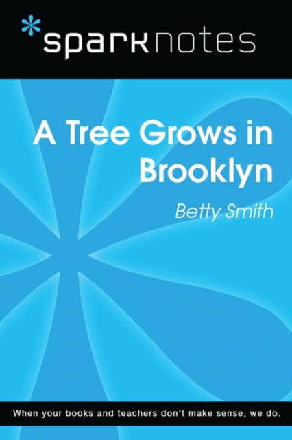 Tree Grows in Brooklyn (SparkNotes Literature Guide)