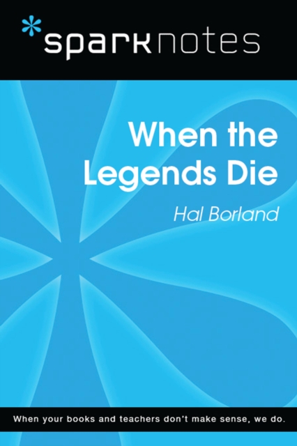 Book Cover for When the Legends Die (SparkNotes Literature Guide) by SparkNotes