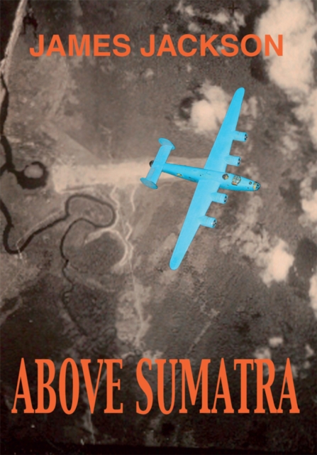 Book Cover for Above Sumatra by James Jackson