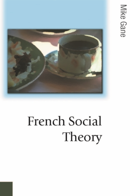 Book Cover for French Social Theory by Mike Gane