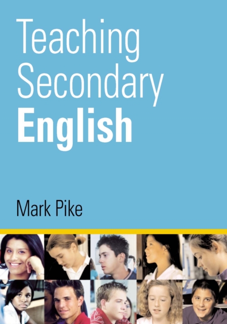 Book Cover for Teaching Secondary English by Mark Pike