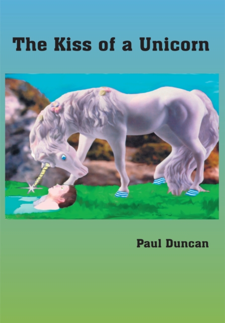 Book Cover for Kiss of a Unicorn by Paul Duncan