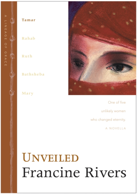 Book Cover for Unveiled by Francine Rivers