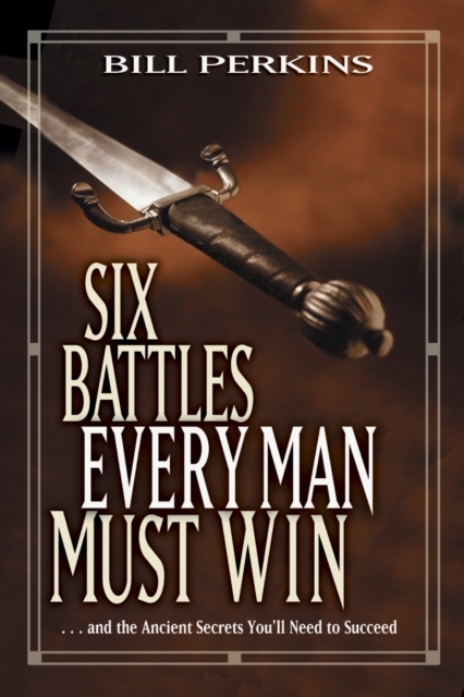 Book Cover for Six Battles Every Man Must Win by Perkins, Bill