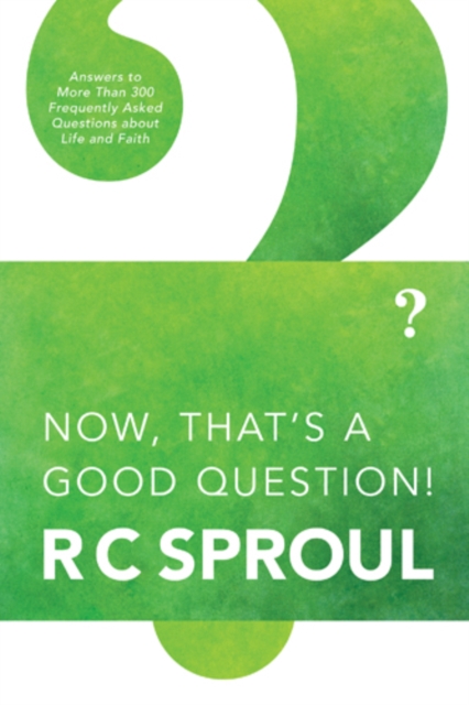 Book Cover for Now, That's a Good Question! by R. C. Sproul