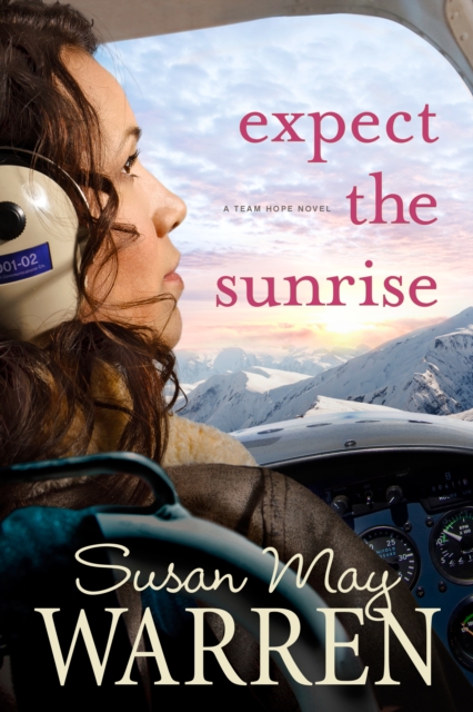 Book Cover for Expect the Sunrise by Susan May Warren