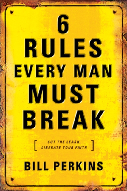 Book Cover for 6 Rules Every Man Must Break by Perkins, Bill