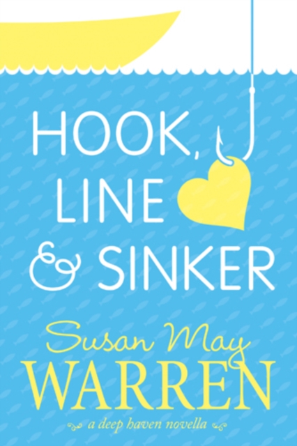 Book Cover for Hook, Line & Sinker by Susan May Warren