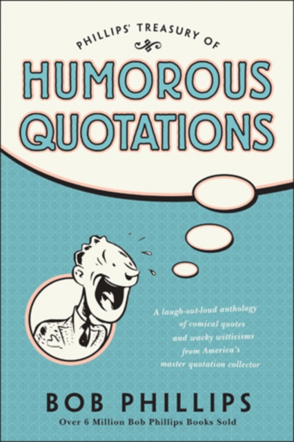 Book Cover for Phillips' Treasury of Humorous Quotations by Bob Phillips