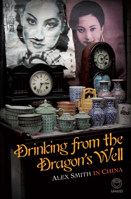 Book Cover for Drinking from the Dragon's Well by Alex Smith