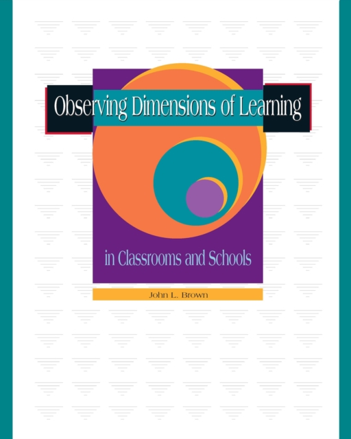 Book Cover for Observing Dimensions of Learning in Classrooms and Schools by John Brown