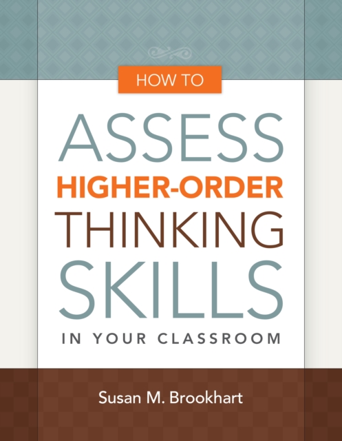 Book Cover for How to Assess Higher-Order Thinking Skills in Your Classroom by Susan M. Brookhart