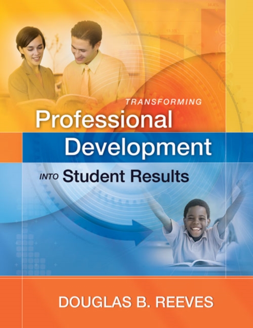 Book Cover for Transforming Professional Development into Student Results by Douglas B. Reeves