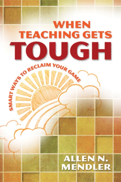 Book Cover for When Teaching Gets Tough by Mendler, Allen N.