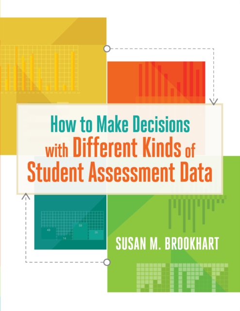 Book Cover for How to Make Decisions with Different Kinds of Student Assessment Data by Susan M. Brookhart
