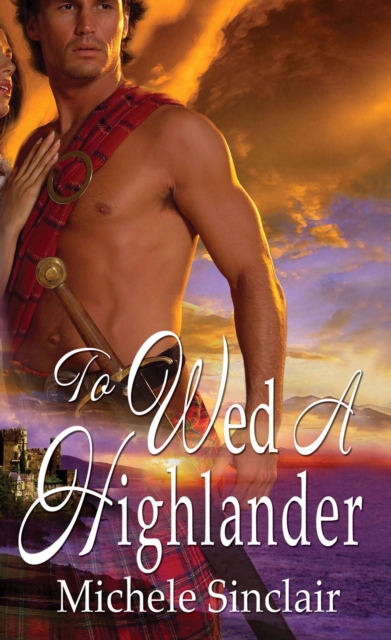 Book Cover for To Wed A Highlander by Michele Sinclair