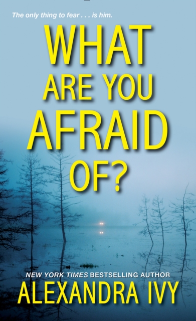 Book Cover for What Are You Afraid Of? by Alexandra Ivy