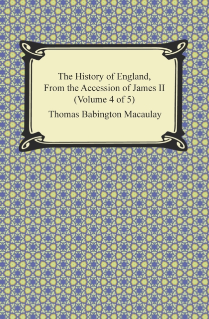 Book Cover for History of England, From the Accession of James II (Volume 4 of 5) by Thomas Babington Macaulay