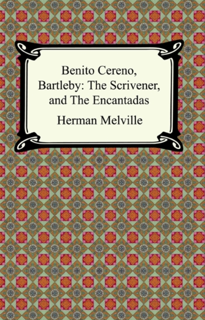 Book Cover for Benito Cereno, Bartleby: The Scrivener, and The Encantadas by Herman Melville