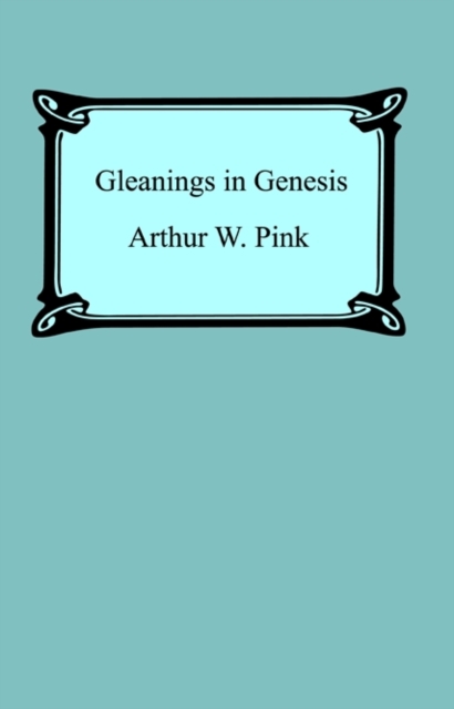 Book Cover for Gleanings in Genesis by Arthur W. Pink