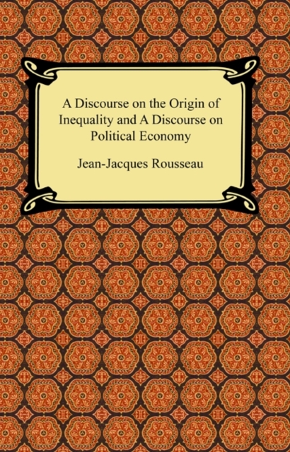 Book Cover for Discourse on the Origin of Inequality and A Discourse on Political Economy by Rousseau, Jean-Jacques