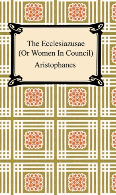 Book Cover for Ecclesiazusae (Or Women In Council) by Aristophanes