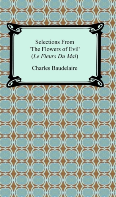 Book Cover for Selections From 'The Flowers Of Evil' (Le Fleurs Du Mal) by Charles Baudelaire