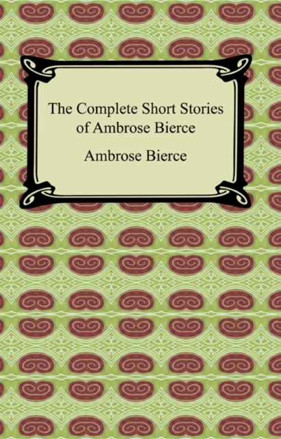 Book Cover for Complete Short Stories of Ambrose Bierce by Ambrose Bierce