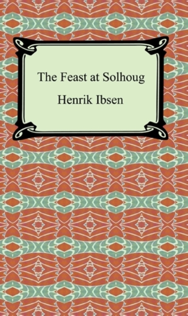 Book Cover for Feast at Solhoug by Henrik Ibsen